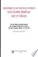 L'Histoire et les nouveaux publics dans l'Europe médiévale (XIIIe-XVe siècles)