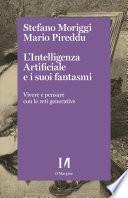 L'Intelligenza Artificiale e i suoi fantasmi