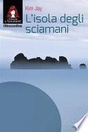 L'isola degli sciamani