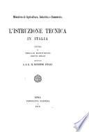 L'istruzione tecnica in Italia. (Min. di agric., industria e commercio).