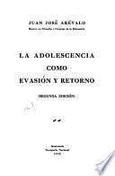 La adolescencia como evasión y retorno