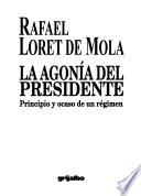 La agonía del presidente