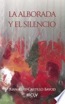 La alborada y el silencio
