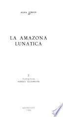 La Amazona lunática