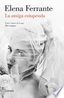 La amiga estupenda / My Brilliant Friend