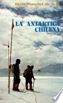La Antártica Chilena