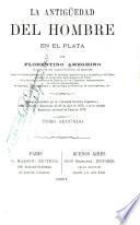 La antigüedad del hombre en el Plata