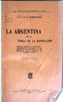 La Argentina en la época de la revolución