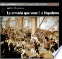 La Armada que venció a Napoleón