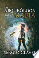 La Arqueóloga de la Mafia