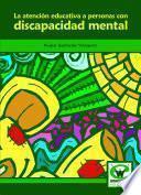 La atención educativa a las personas con discapacidad mental