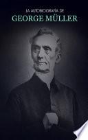 La Autobiografía de George Müller