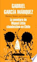 La aventura de Miguel Littín clandestino en Chile