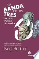 La banda de los tres. Sócrates, Platón y Aristóteles