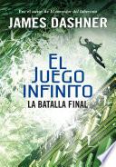 La batalla final (El juego infinito 3)