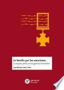 La batalla por las emociones. La tarjeta postal en las guerras mundiales