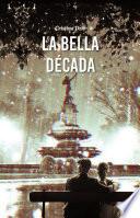 La bella década