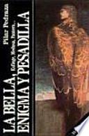 La bella, enigma y pesadilla