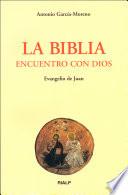 La Biblia, encuentro con Dios