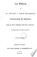 La Biblia ó El Antiguo y Nuevo Testamento