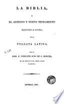 La Biblia, o, el Antiguo y Nuevo Testamento
