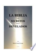La Biblia Secretos Develados