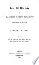 La Biblia traducida al español de la Vulgata latina por el P. F. Scio de S. Miguel