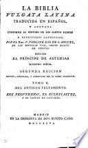 La Biblia vulgata latina, tr. y anotada por P. Scio de San Miguel