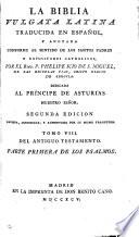 La Biblia vulgata latina, tr. y anotada por P. Scio de San Miguel