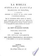 La Biblia Vulgata Latina traducida en Español, y anotada ... por ... Don Philipe Scio de San Miguel ... Tercera edicion. Lat.&Span