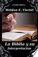 La Biblia y Su Interpretacion