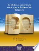 La biblioteca universitaria como espacio de formación de lectores