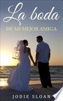 La boda de mi mejor amiga