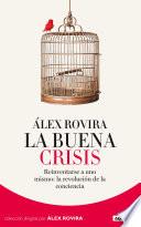 La Buena Crisis