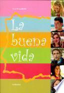 La Buena Vida