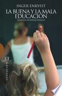 La buena y la mala educación