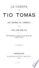 La cabaña del tio Tomás; ó Los negros en América