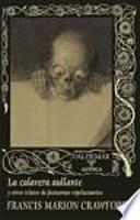 La calavera aullante : y otros relatos de fantasmas espeluznantes