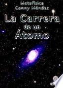 La Carrera de un Atomo