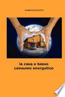 La casa a basso consumo Energetico