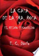 La Casa De La Sra. Rosa Y El Reino Escondido