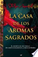 La casa de los aromas sagrados