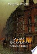 La casa encantada y otros cuentos