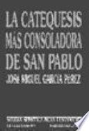 La catequesis más consoladora de san Pablo