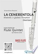 La Cenerentola - Flute Quintet (C Bass Flute)