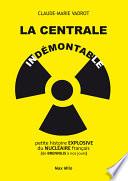 La Centrale indémontable