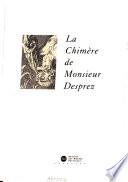 La Chimère de Monsieur Desprez