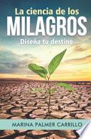 La Ciencia de Los Milagros