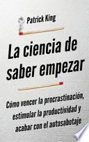 La ciencia de saber empezar