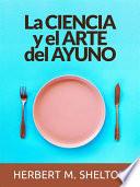 La Ciencia y el Arte del Ayuno (Traducido)